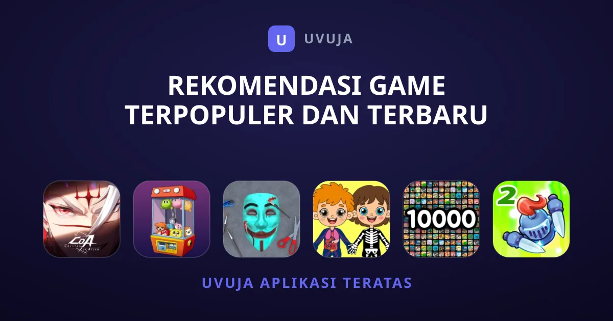 Rekomendasi Game Terpopuler dan Terbaru yang Wajib Dicoba